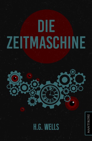 Die Zeitmaschine - Ein SciFi Klassiker von H.G. Wells